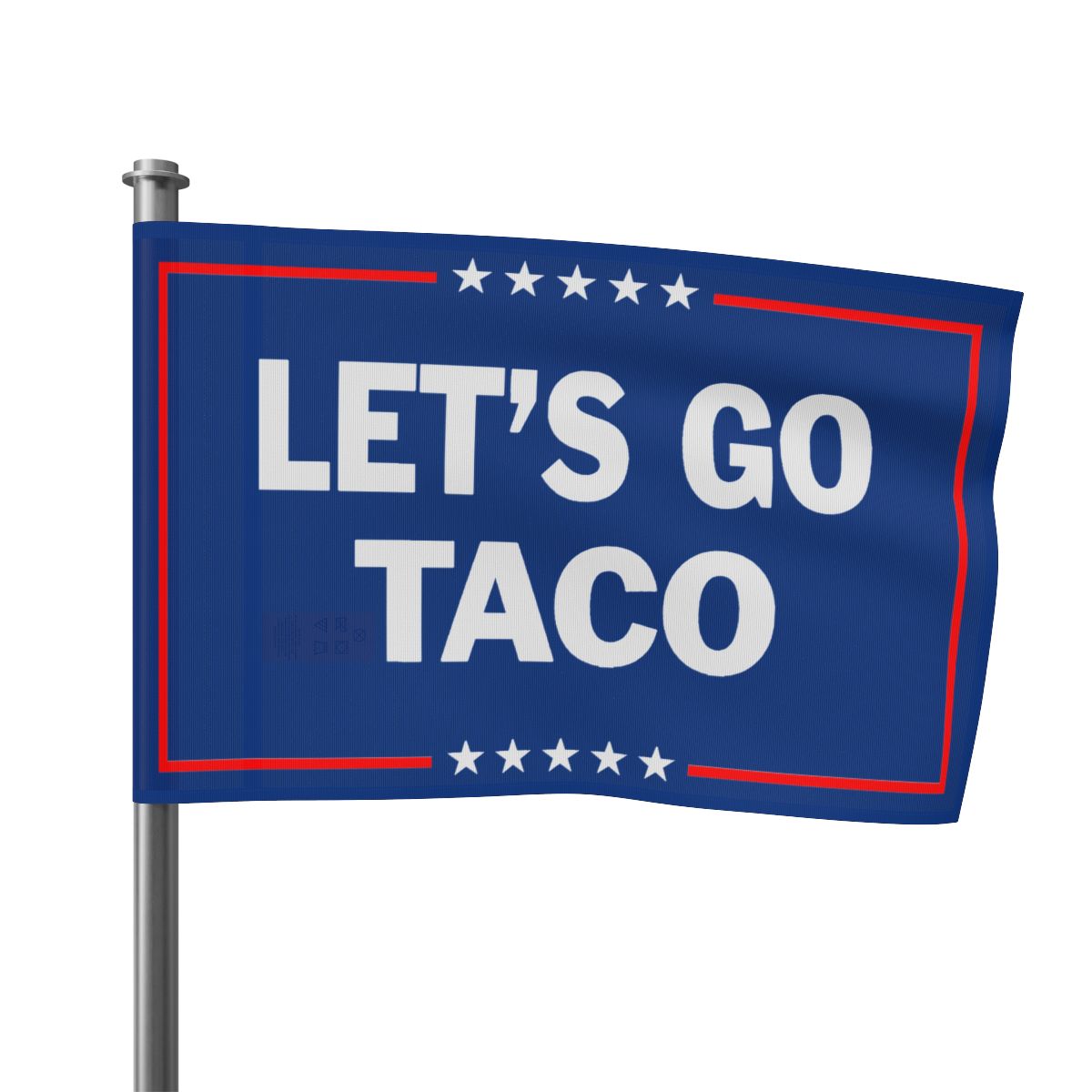 Let's Go Taco House Flag
