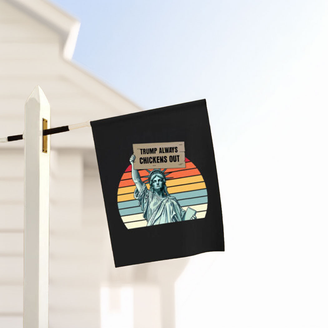 Anti-Trump 2025 Flag Statue of Liberty Chickens Out Design
