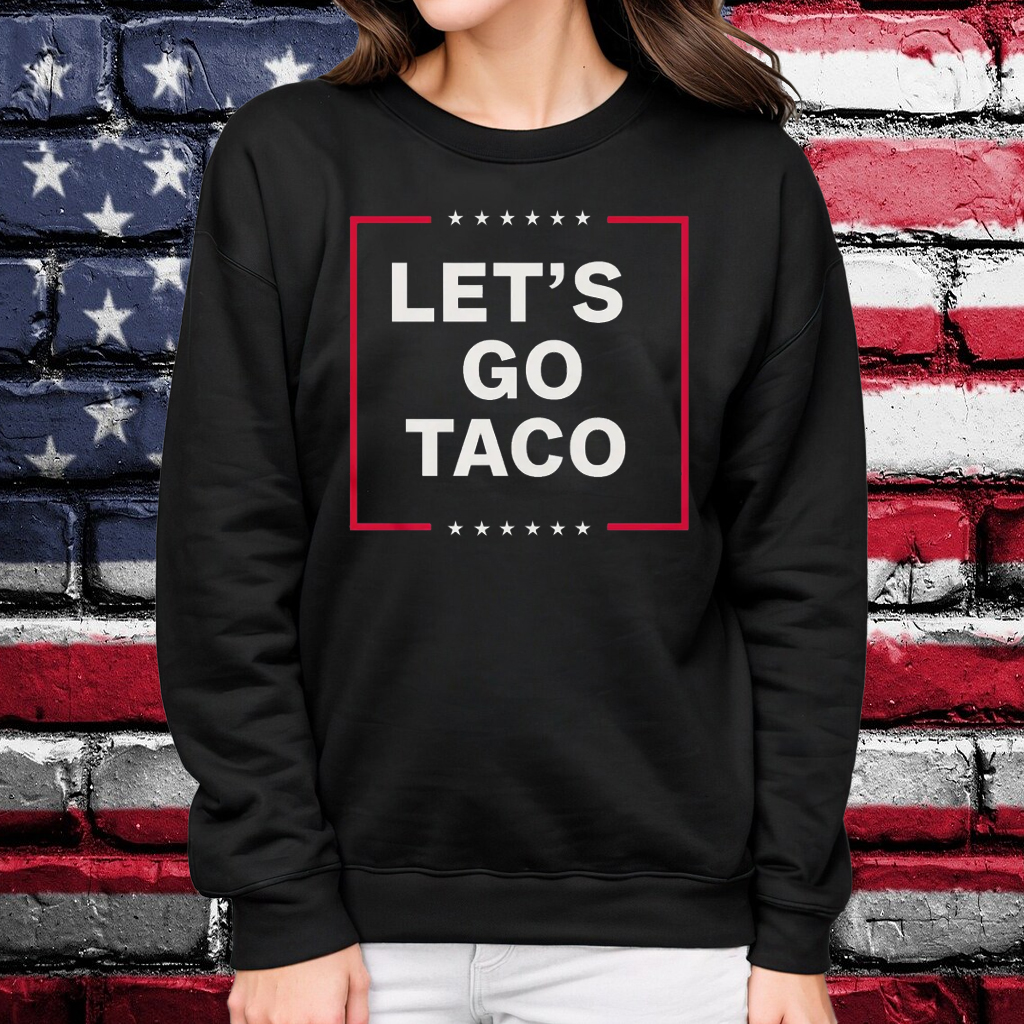 Anti Trump Let's Go Taco Shirt