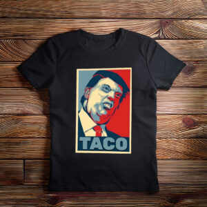 Anti Trump, TACO Trump Always Chickens Out 2025 T-Shirt