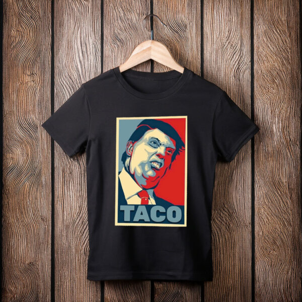 Anti Trump, TACO Trump Always Chickens Out 2025 T-Shirt