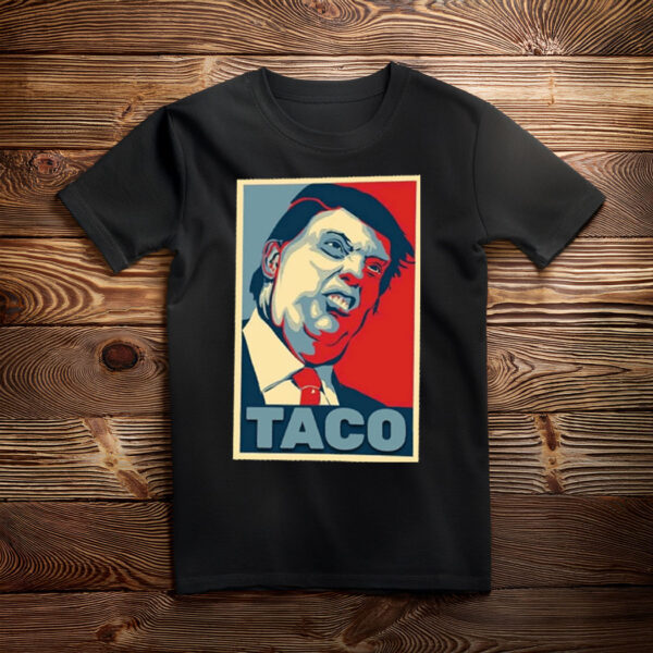 Anti Trump, TACO Trump Always Chickens Out 2025 T-Shirt