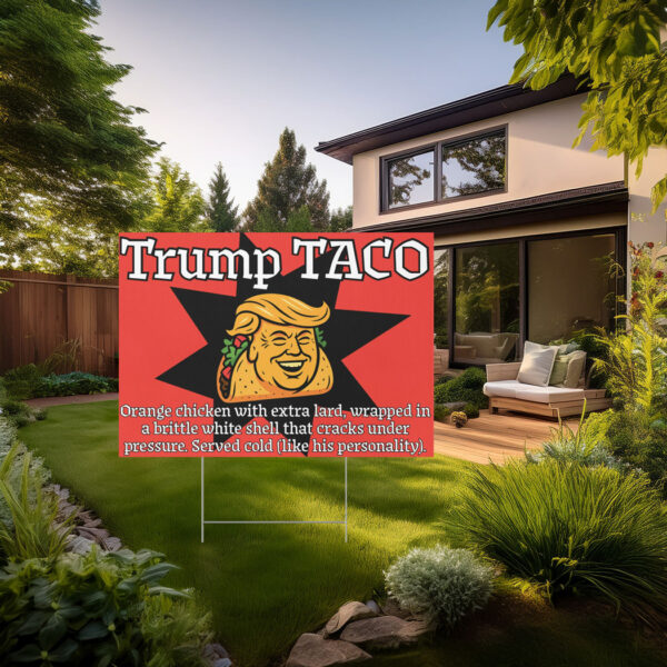 Anti Trump taco protest - Trump Always Chickens Out Yard Sign