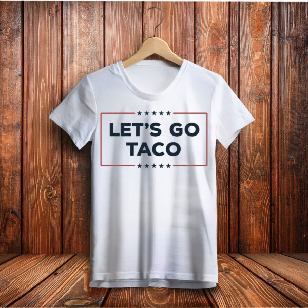 Funny Let's Go Taco Meme T-Shirt