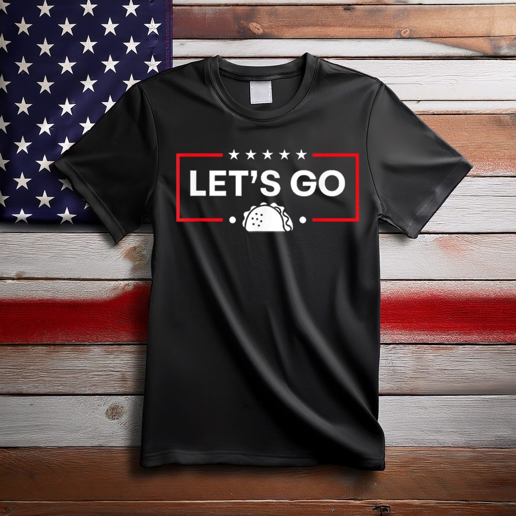 Funny Let's Go Taco T-Shirt
