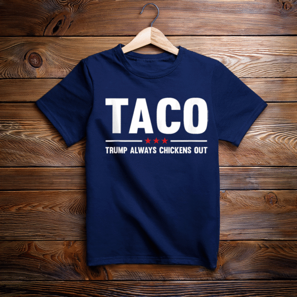 Funny Taco Trump Always Chickens Out T-Shirt