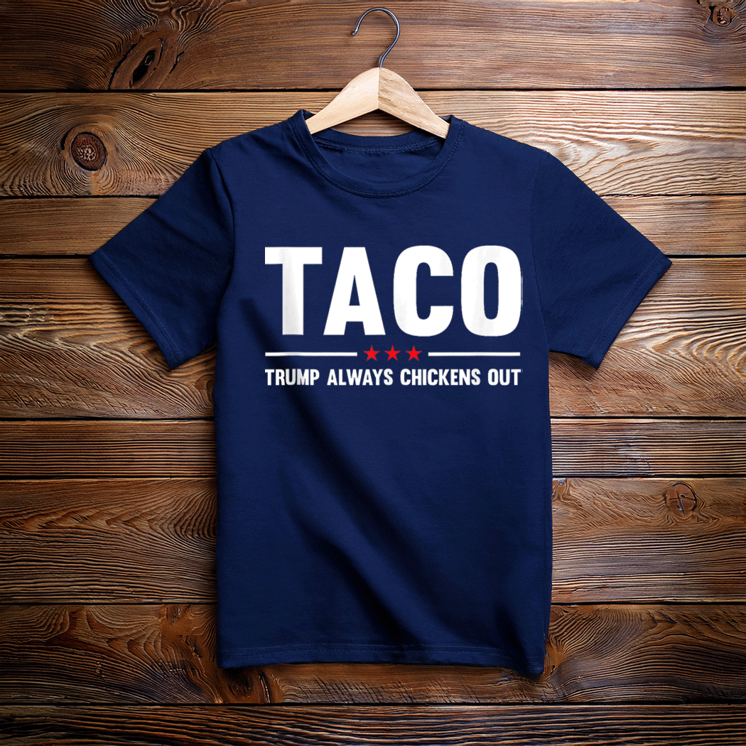 Funny Taco Trump Always Chickens Out T-Shirt