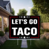 Let's Go TACO 2025 Yard Sign