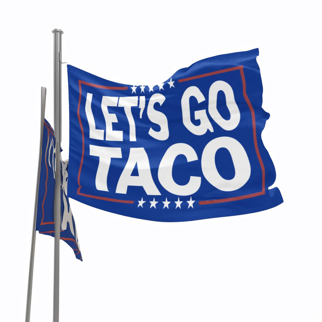 Let's Go TACO - Anti Trump Flag