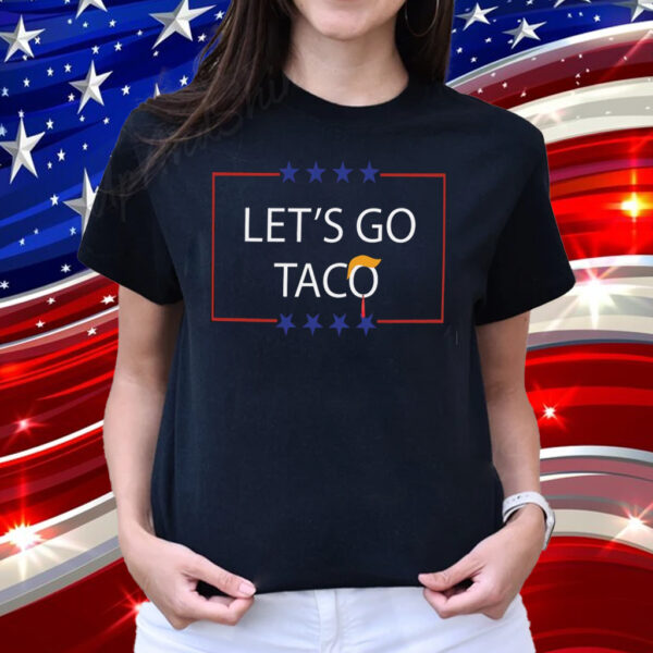 Let's Go T.A.C.O. Tee Shirt