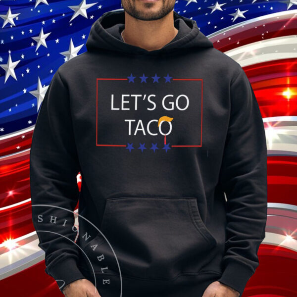 Let's Go T.A.C.O. Tee Shirt