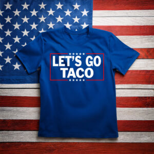 Let’s Go Taco Funny Always Chickens Out T-Shirt