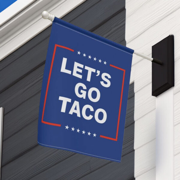 Let’s Go Taco Anti MAGA Flag