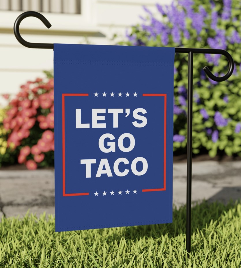 Let’s Go Taco Anti MAGA Flag