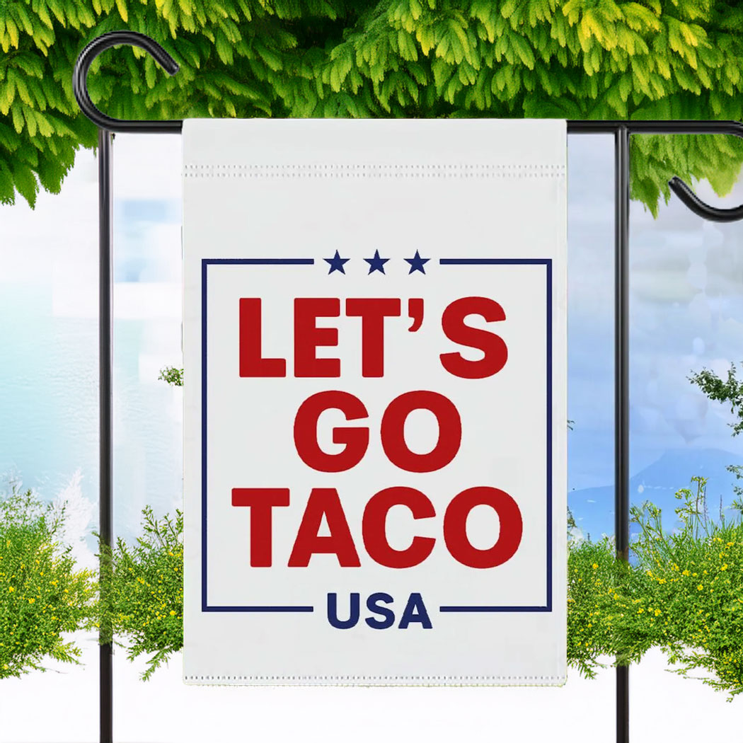 Let's Go Taco DT Always Chickens Out Protest Flag