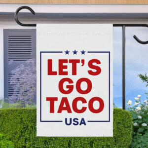 Let's Go Taco DT Always Chickens Out Protest Flag