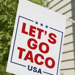 Let's Go Taco DT Always Chickens Out Protest Flag