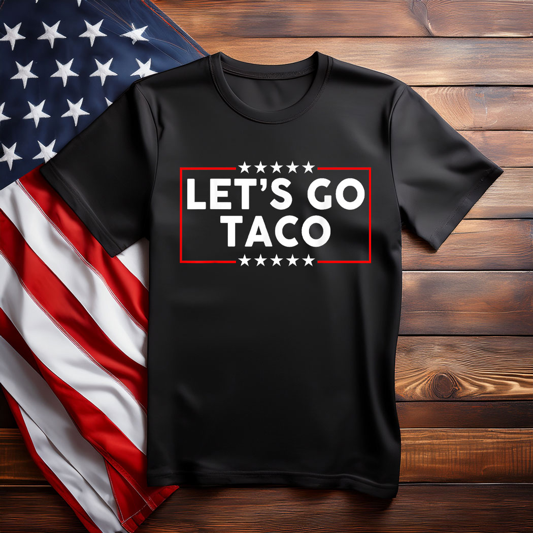 Let’s Go Taco Funny Parody T-Shirt