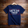 Let’s Go Taco Funny Parody T-Shirt