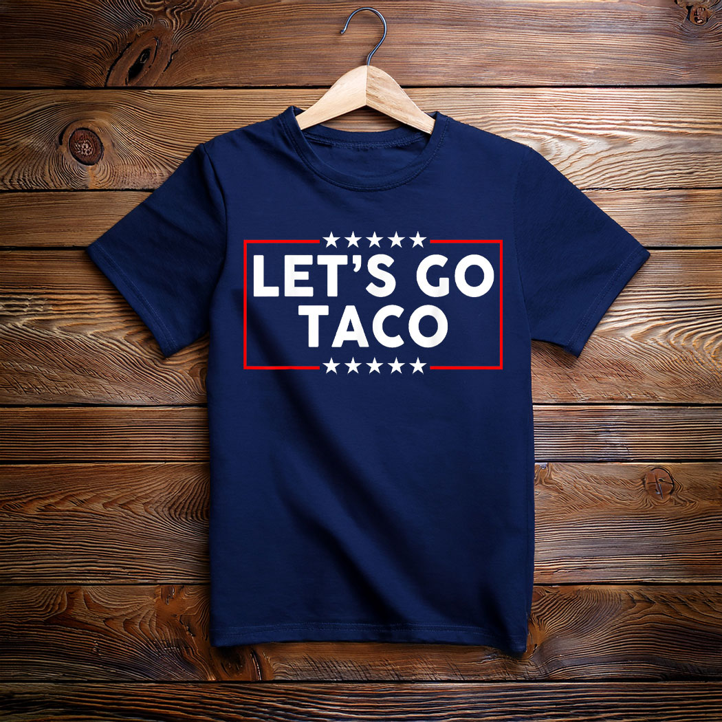 Let’s Go Taco Funny Parody T-Shirt