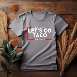 Let’s Go Taco Funny Parody T-Shirt