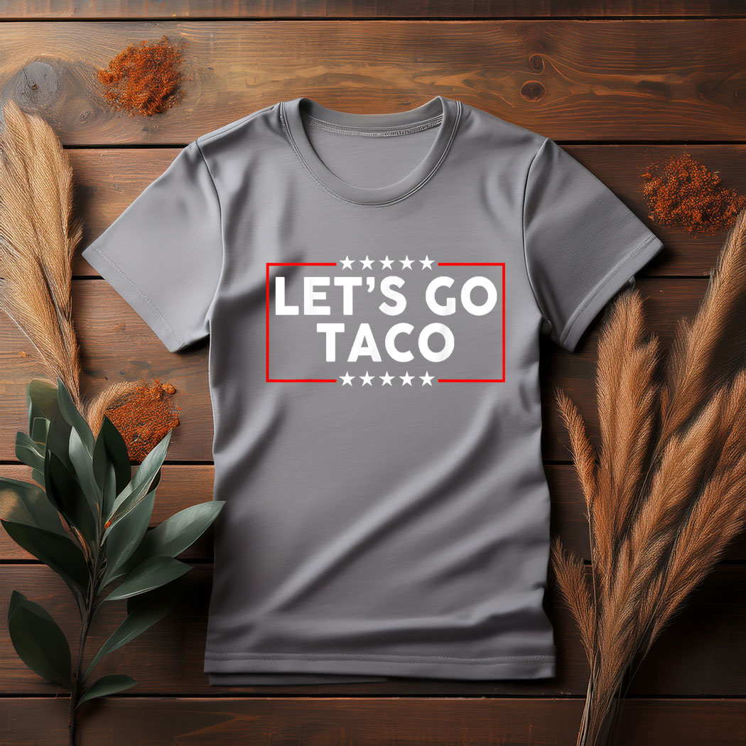 Let’s Go Taco Funny Parody T-Shirt