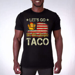 Let's Go Taco Funny Trump Always Chickens Out 2025 T-Shirt