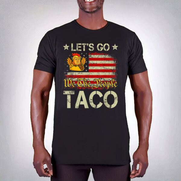 Let's Go Taco Funny Trump Always Chickens Out 2025 T-Shirt