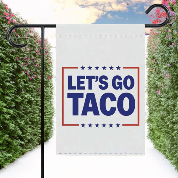 Let's Go Taco Garden Flag, Patriotic Funny Outdoor Flag