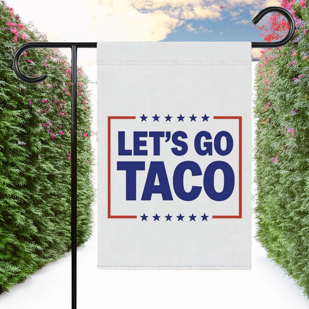 Let's Go Taco Garden Flag, Patriotic Funny Outdoor Flag