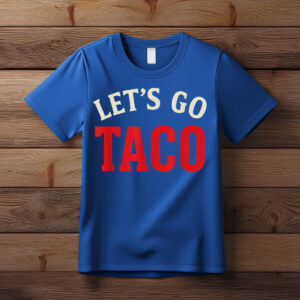 Let's Go Taco Meme T-Shirt