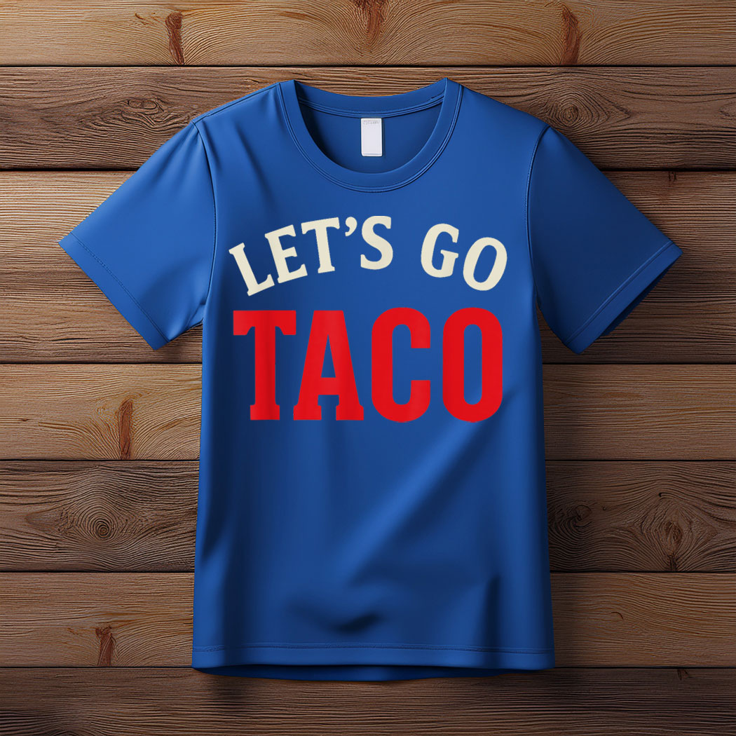 Let's Go Taco Meme T-Shirt