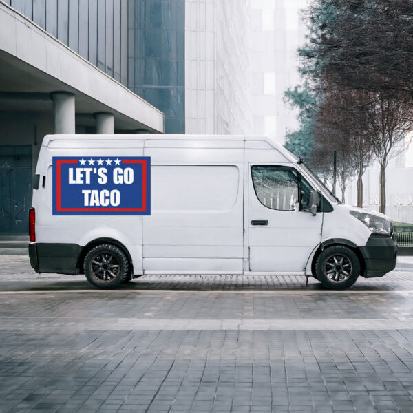 Let's Go Taco Political Humor Magnet