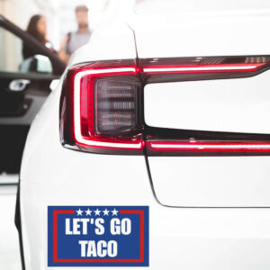 Let's Go Taco Political Humor Magnet