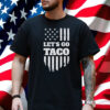 Let's Go Taco Shirts