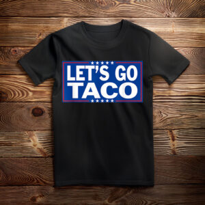 Let's Go Taco T-Shirt
