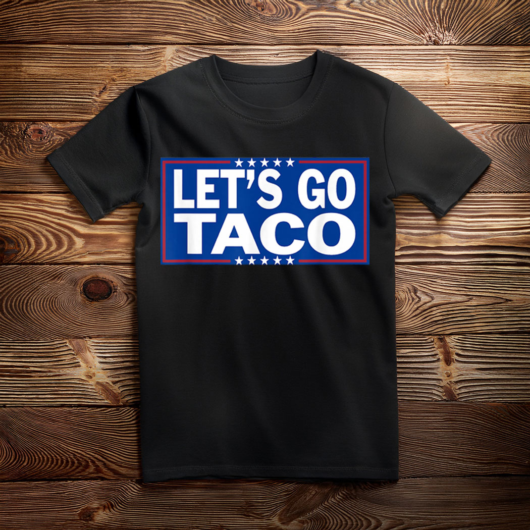 Let's Go Taco T-Shirt
