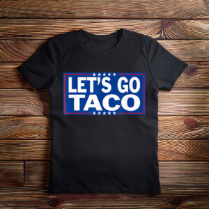 Let's Go Taco T-Shirt