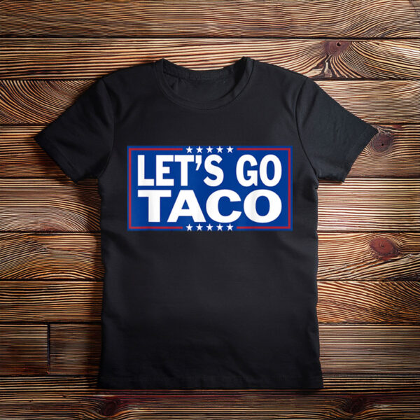 Let's Go Taco T-Shirt