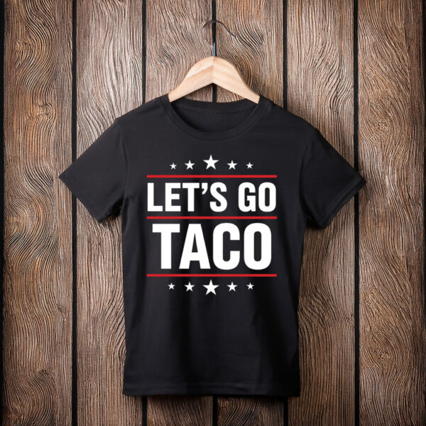 Let's Go Taco Tee Unique Car Gift
