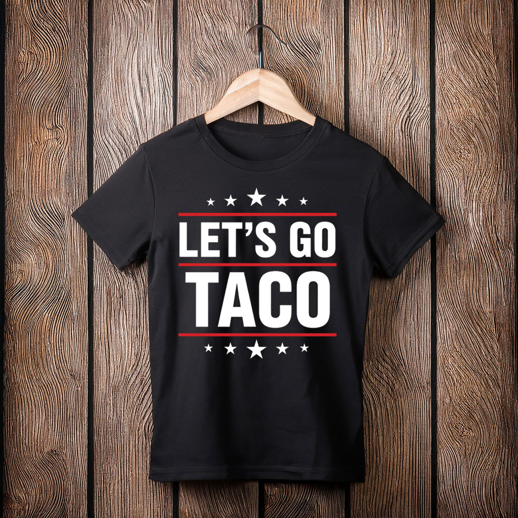 Let's Go Taco Tee Unique Car Gift