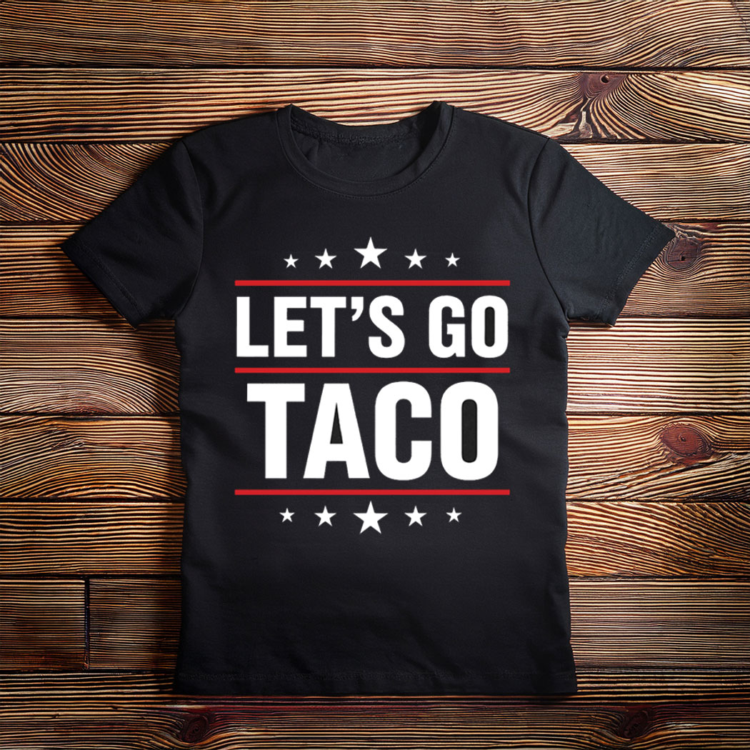 Let's Go Taco Tee Unique Car Gift