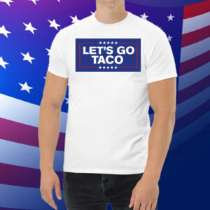 Let's Go Taco Trump 2025 Shirt