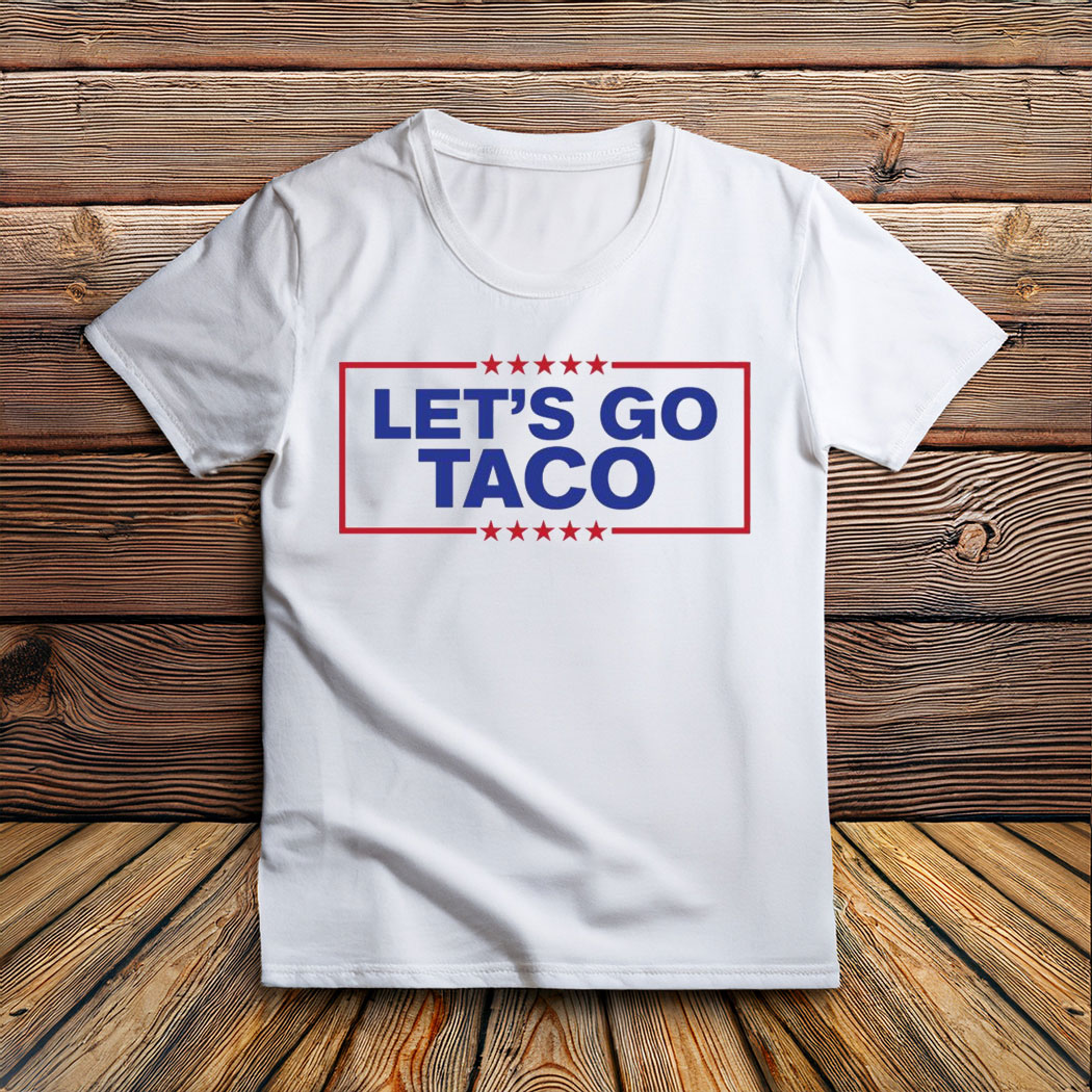 Let's Go Taco Trump 2025 T-Shirt