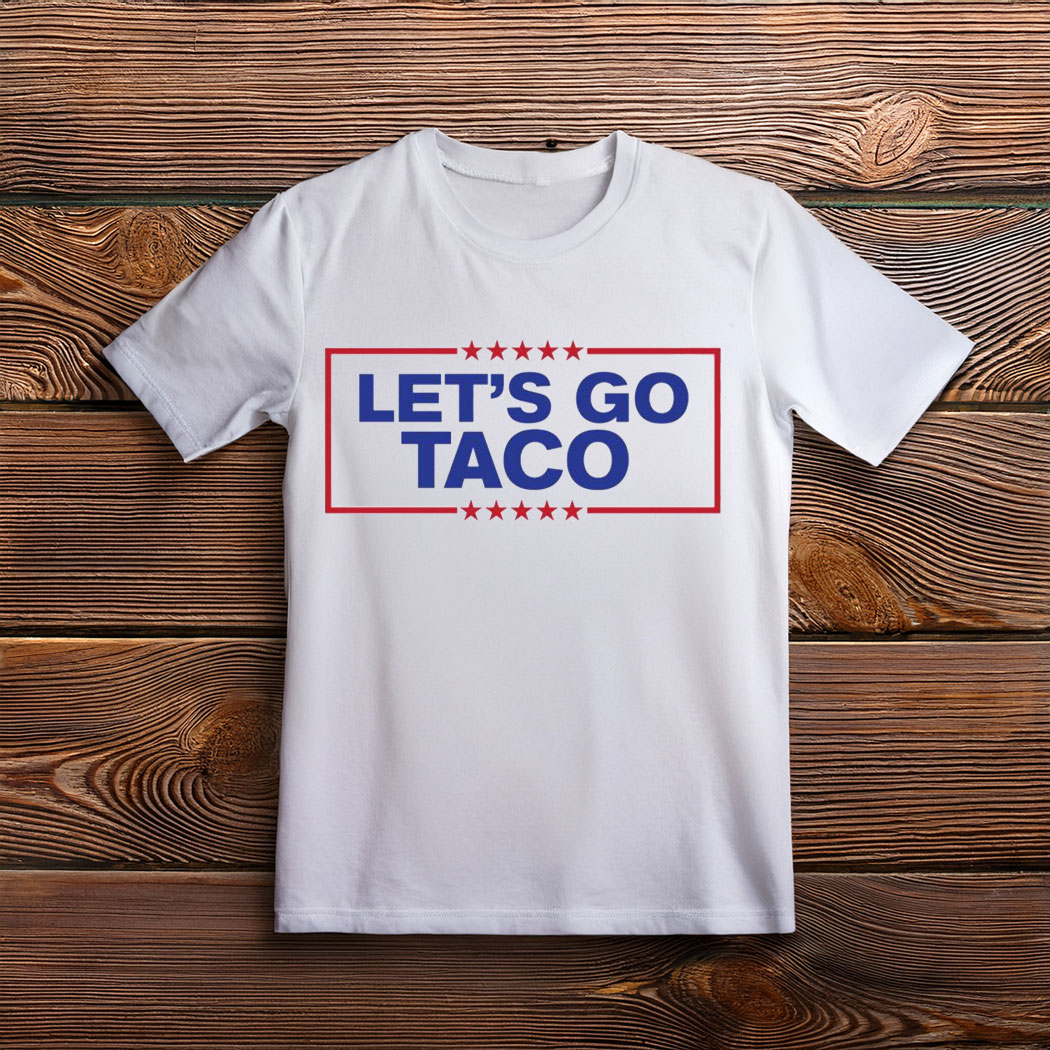 Let's Go Taco Trump 2025 T-Shirt