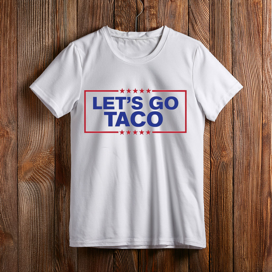 Let's Go Taco Trump 2025 T-Shirt