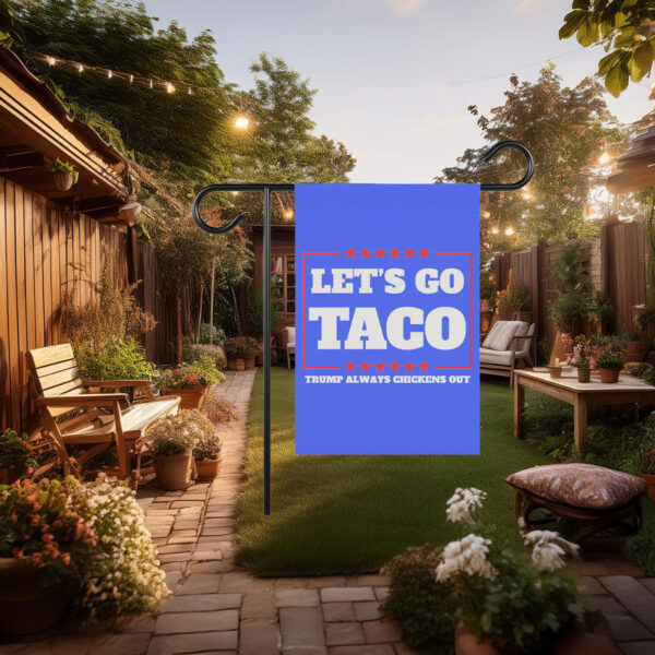 Let's Go Taco Trump Always Chickens Out Protest Flag