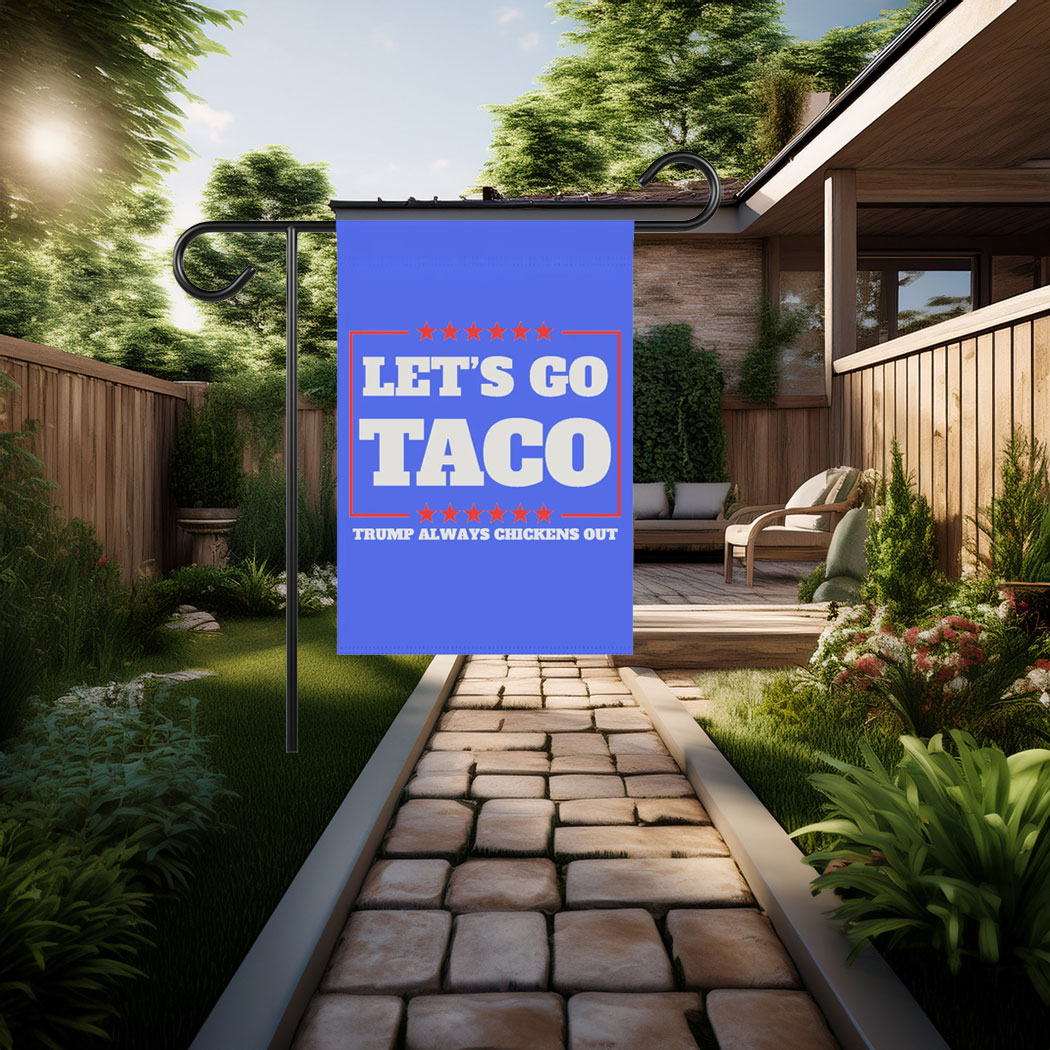 Let's Go Taco Trump Always Chickens Out Protest Flag