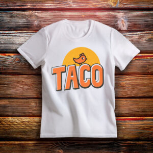 TACO T-Shirt Trump Always Chickens Out Shirt