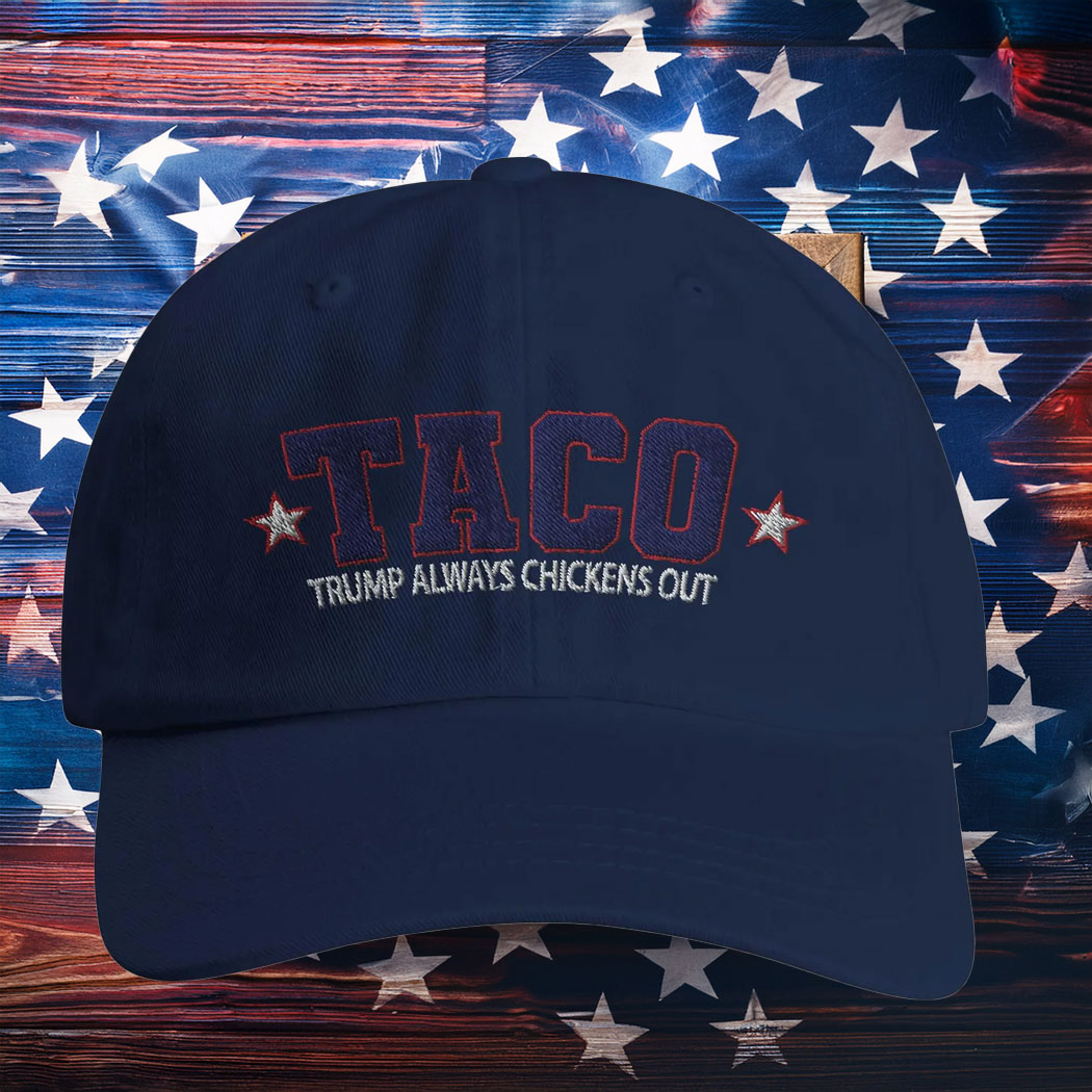 TACO – Trump Always Chickens Out Classic Hat